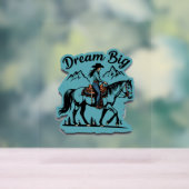 Dream Big - Cowgirl Reitpferd Acrylschild (Neutral)