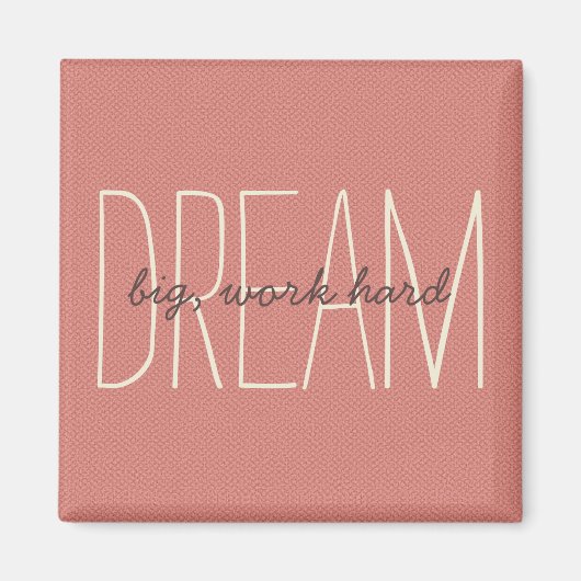 Dream Big Decorative Coral & Cream Quote Script Magnet (Vorne)