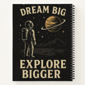 Dream Big, Exploration Bigger - Astronautenabenteu Notizblock (Rückseite)