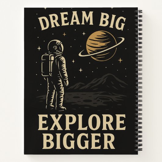 Dream Big, Exploration Bigger - Astronautenabenteu Notizblock (Rückseite)