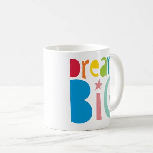 DREAM BIG farbige Typografie fett helle Zitat Kaffeetasse (VorderseiteRechts)