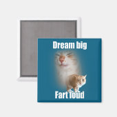 Dream Big Fart Loud Cat Meme Funny Saying Magnet (Vorderseite/Rückseite)