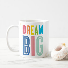 DREAM BIG fett modernes motivierend Mantra-Zitat Kaffeetasse