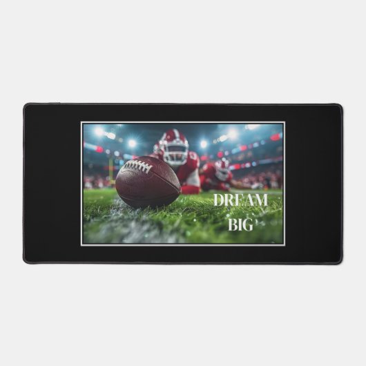 Dream Big Football Desk Mat Schreibtischunterlage (Vorderseite)