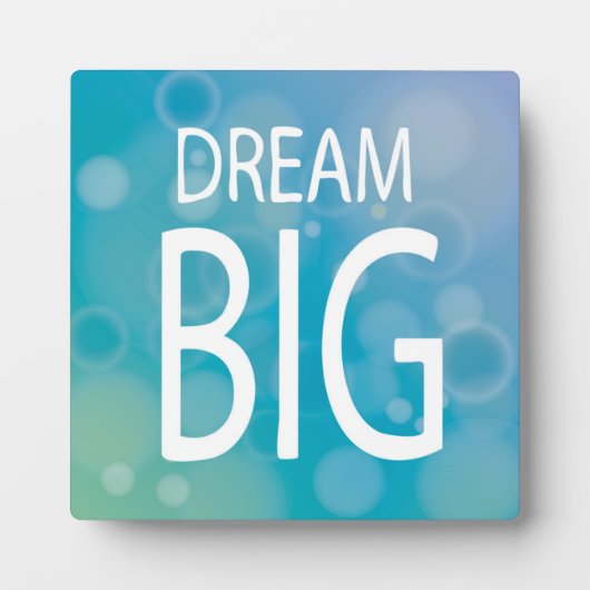 Dream Big Fotoplatte (Vorderseite)