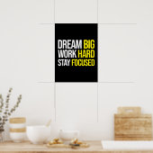 Dream Big, hart arbeiten, Schwerpunkte setzen - Gy Poster (Küche)