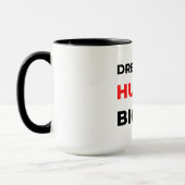 Dream Big Hustle Bigger 2 Tasse (Links)