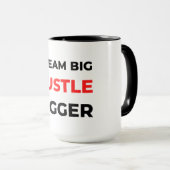 Dream Big Hustle Bigger 2 Tasse (VorderseiteRechts)