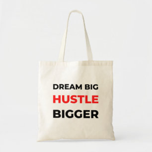 Dream Big Hustle Bigger 2 Tragetasche