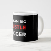 Dream Big Hustle Bigger Jumbo-Tasse (Vorderseite Rechts)