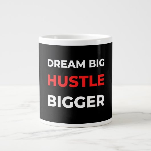 Dream Big Hustle Bigger Jumbo-Tasse (Vorderseite)