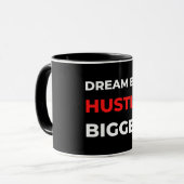 Dream Big Hustle Bigger Tasse (Vorderseite Links)