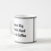 Dream Big, Hustle Hard, Drink Coffee - Motivation Kaffeetasse (Vorderseite Links)