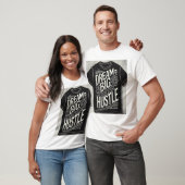 "Dream Big Hustle Hard - Motivierend Typografie T T-Shirt (Unisex)