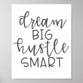 Dream Big Hustle Smart Poster (Vorne)