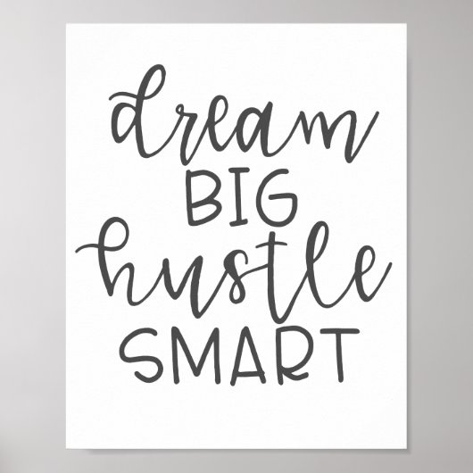 Dream Big Hustle Smart Poster (Vorne)