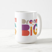 Dream Big Inspiration Kaffeetasse (VorderseiteRechts)