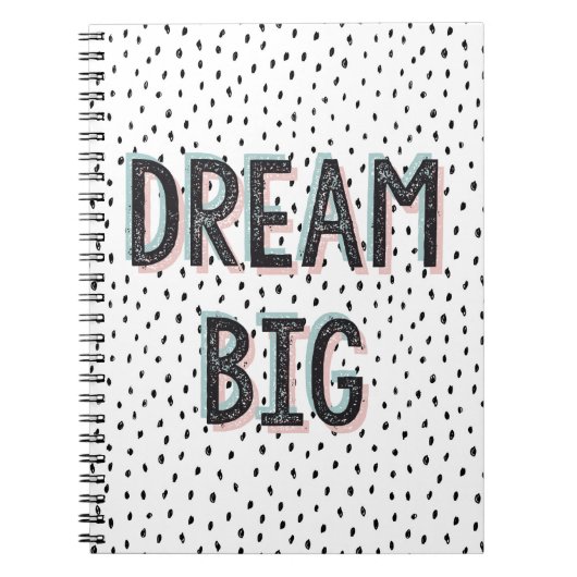 Dream Big Inspirational Quote Spiral Notebook Notizblock (Vorderseite)