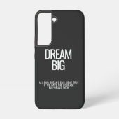 Dream Big iPhone Case Samsung Galaxy Hülle (Rückseite)