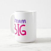 Dream Big 😁 Kaffee Tasse 15oz (Vorderseite Links)
