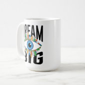 Dream Big Kaffeetasse (Vorderseite Links)