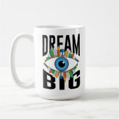 Dream Big Kaffeetasse (Links)