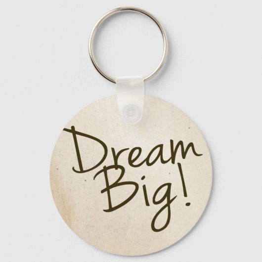 Dream Big Key Chain Schlüsselanhänger (Vorderseite)