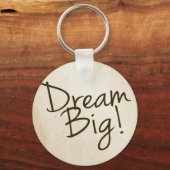 Dream Big Key Chain Schlüsselanhänger (Vorderseite)