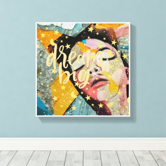 Dream Big Leinwanddruck (Insitu (Holzboden))