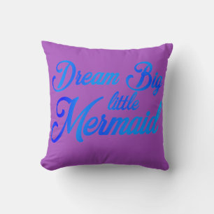 Dream Big Little Mermaid Kissen