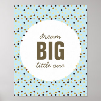 Dream Big Little One Kinderzimmer Wall Poster