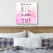 Dream Big Little One Leinwanddruck (Insitu (Schlafzimmer))
