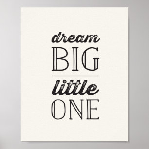 Dream Big Little One Neutral Kids Baby Kinderzimme Poster