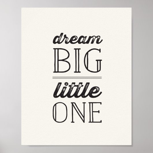Dream Big Little One Neutral Kids Baby Kinderzimme Poster (Vorne)