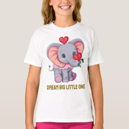 Dream Big Little One | Niedlich Baby Elephant T - T-Shirt