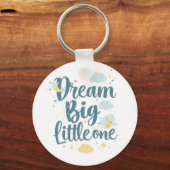"Dream Big Little One" Nursery Quote Schlüsselanhänger (Vorderseite)