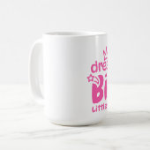 Dream Big Little One Pink Tasse - Niedliches Baby  (Vorderseite Links)