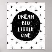 Dream Big Little One Poster (Vorne)
