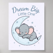 Dream Big, Little One Poster (Vorne)