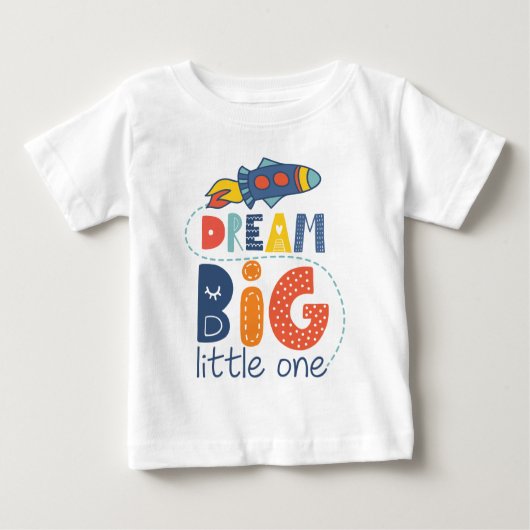 Dream Big Little One Rocket Baby T-shirt (Vorderseite)