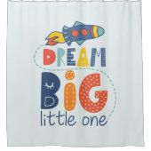 Dream Big Little One Rocket Duschvorhang (Vorderseite)