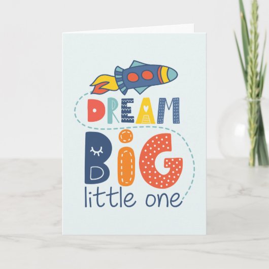 Dream Big Little One Rocket Karte (Vorderseite)