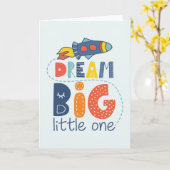 Dream Big Little One Rocket Karte (Gelbe Blume)