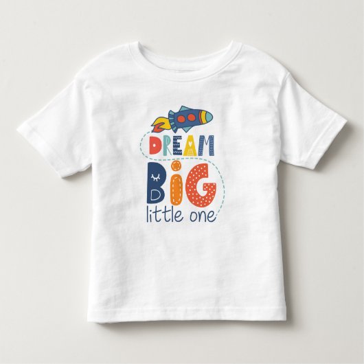 Dream Big Little One Rocket Kleinkind T-shirt (Vorderseite)