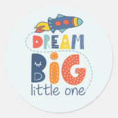 Dream Big Little One Rocket Runder Aufkleber (Vorderseite)