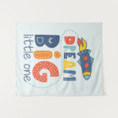 Dream Big Little One Rocket Wandteppich (Vorderseite (Horizontal))