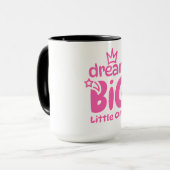 Dream Big Little One Tasse (Vorderseite Links)