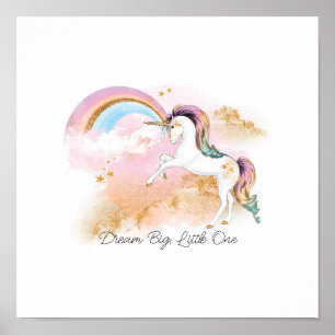 Dream Big, Little One Unicorn und Regenbogen Poster