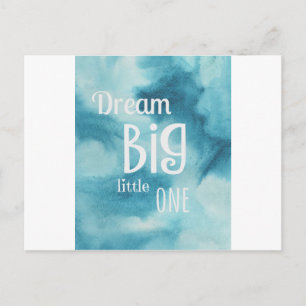 Dream Big Little One Zitat Postkarte