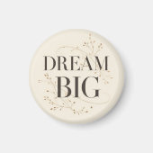 Dream Big Magnet (Vorne)